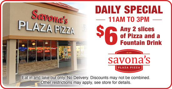 $6 Daily Special at Savona’s Plaza Pizza