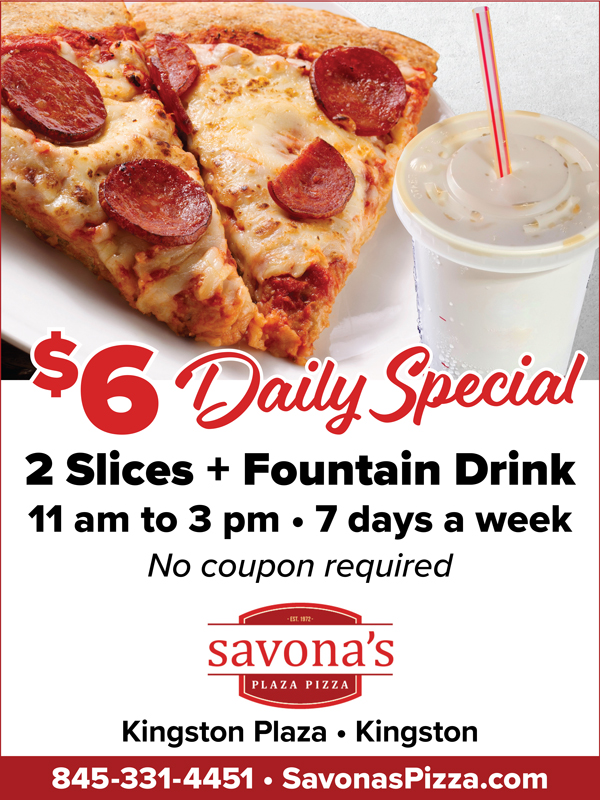 Savona’s  Daily Special: 2 Slices + Fountain Drink for $6!